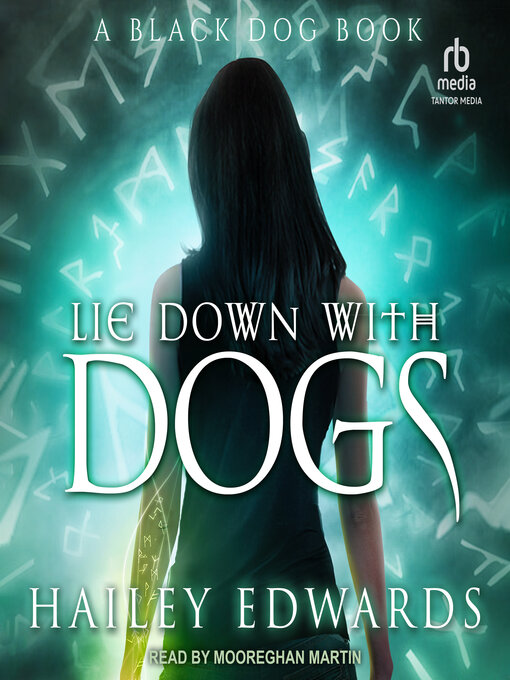 Title details for Lie Down with Dogs by Hailey Edwards - Available